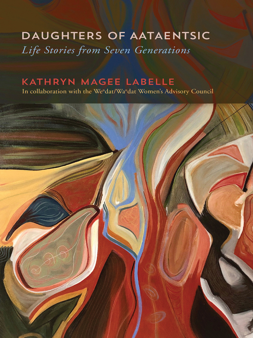 Title details for Daughters of Aataentsic by Kathryn Magee Labelle - Available